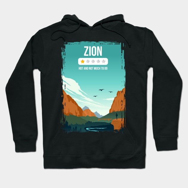 Zion National Park Funny One Star Review Utah Travel Poster Hoodie by jornvanhezik